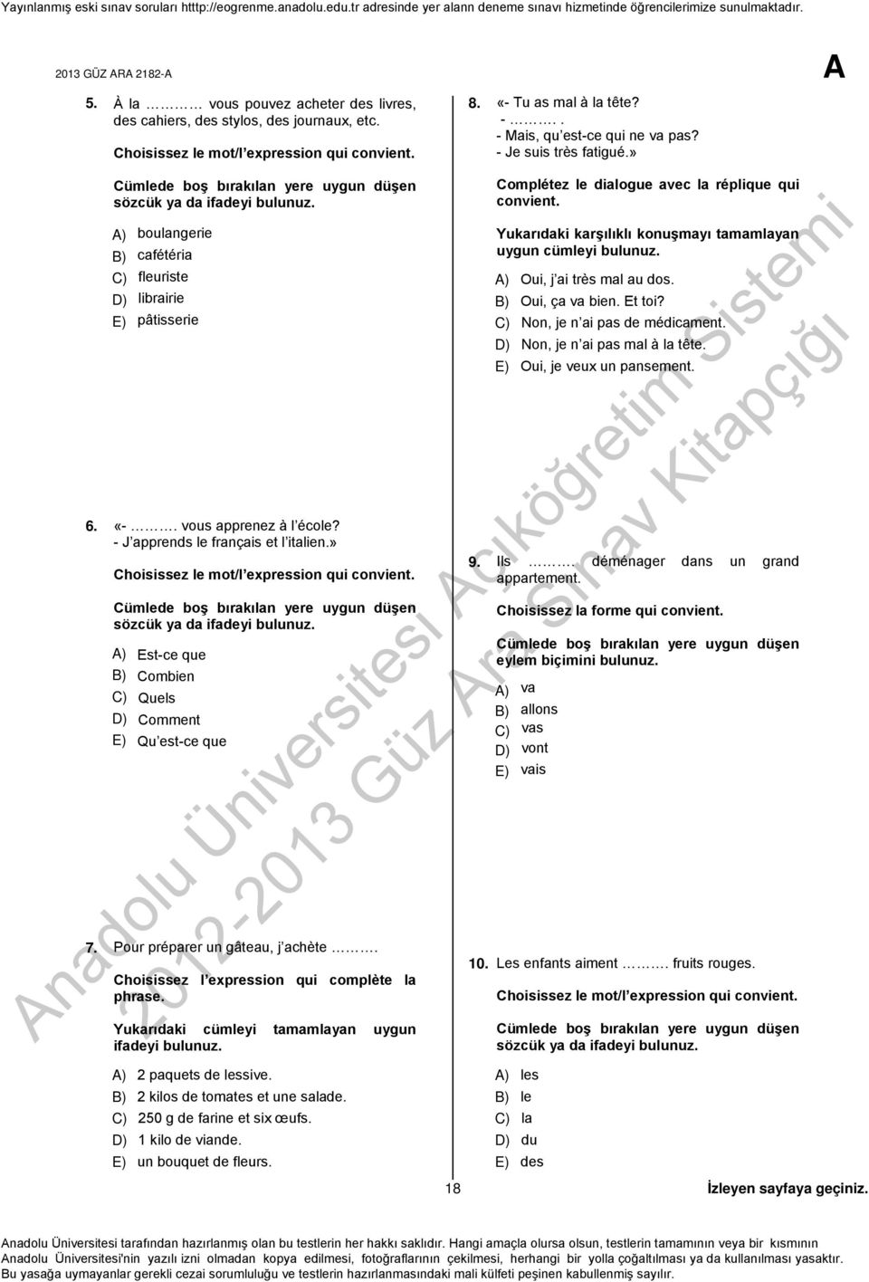 - J apprends le français et l italien.» Choisissez le mot/l expression qui convient. Cümlede boş bırakılan yere uygun düşen sözcük ya da ifadeyi bulunuz.