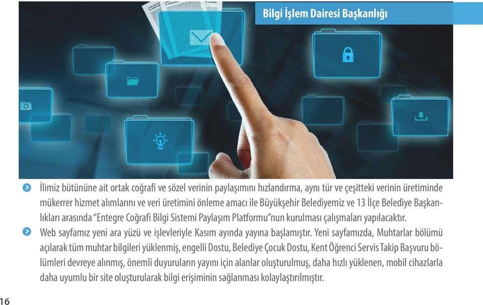 Web sayfamız yeni ara yüzü ve işlevleriyle Kasım ayında yayına başlamıştır.