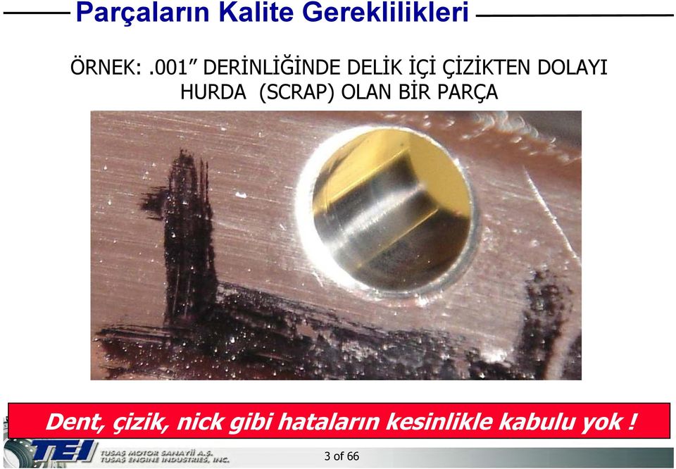 HURDA (SCRAP) OLAN BİR PARÇA Dent, çizik,