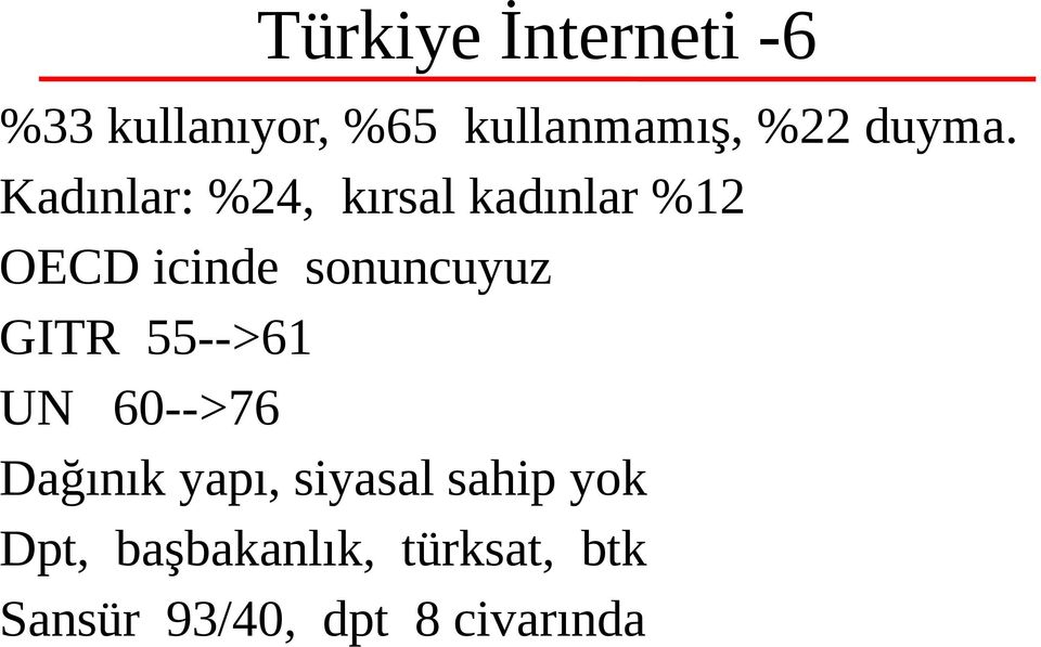 Kadınlar: %24, kırsal kadınlar %12 OECD icinde sonuncuyuz