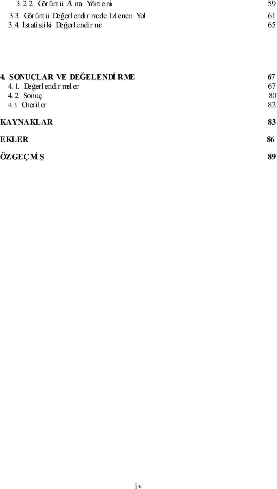 İstatistiki Değerlendir me 65 4.