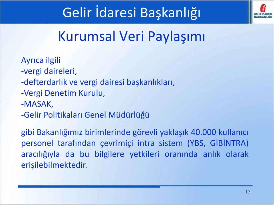 Bakanlığımız birimlerinde görevli yaklaşık 40.