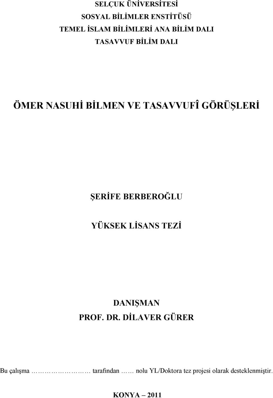 ŞERİFE BERBEROĞLU YÜKSEK LİSANS TEZİ DANIŞMAN PROF. DR.