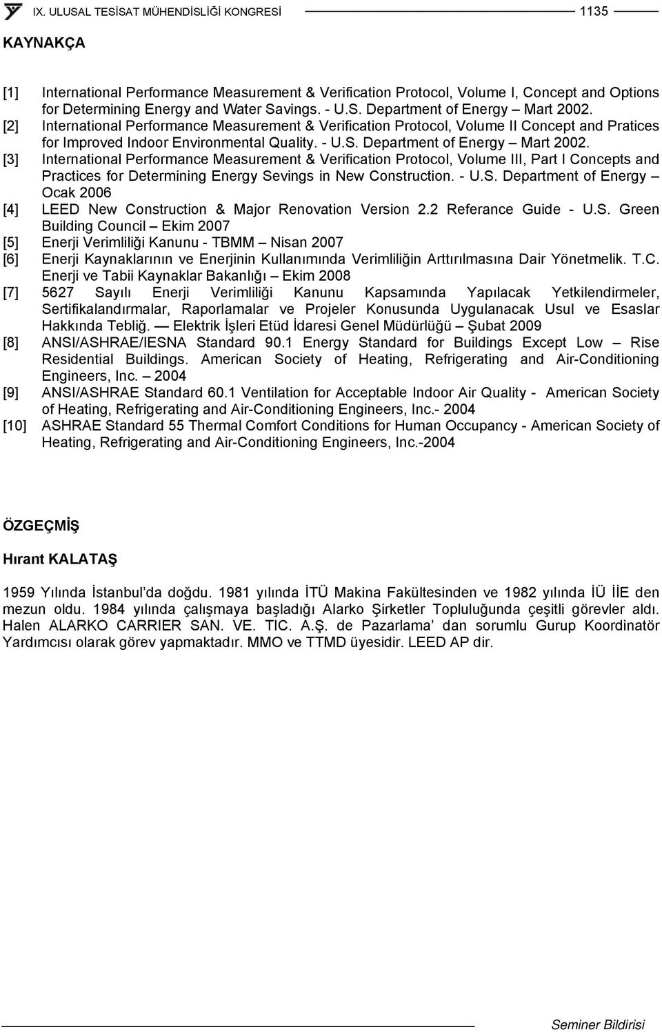 [3] Internatinal Perfrmance Measurement & Verificatin Prtcl, Vlume III, Part I Cncepts and Practices fr Determining Energy Se