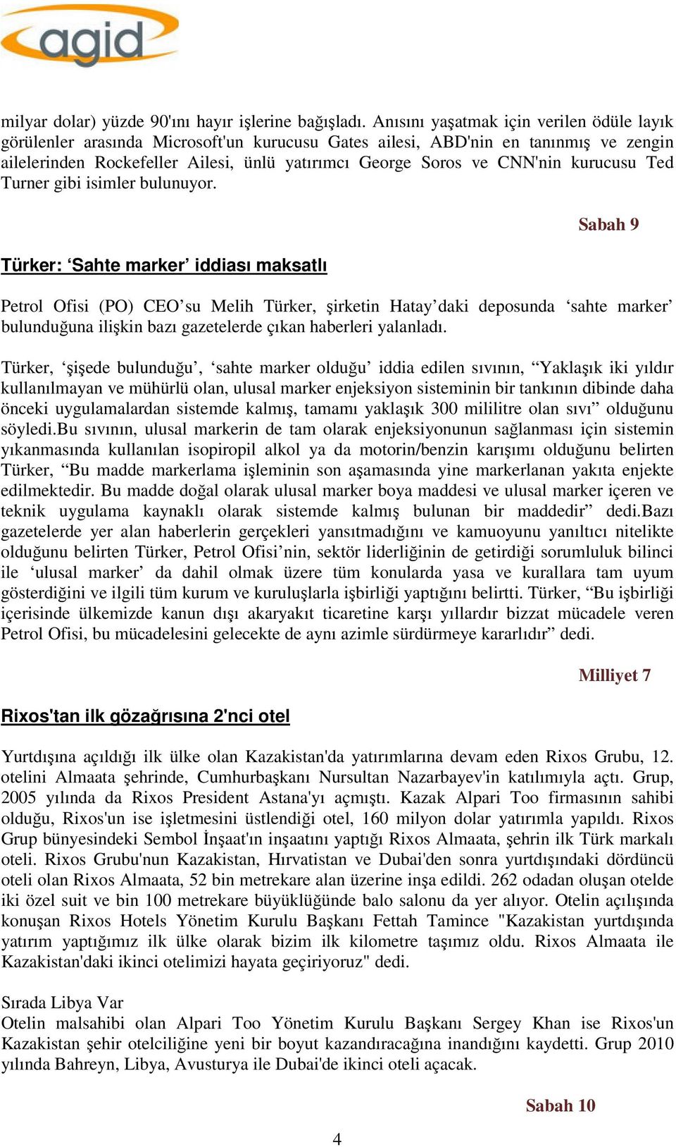 kurucusu Ted Turner gibi isimler bulunuyor.