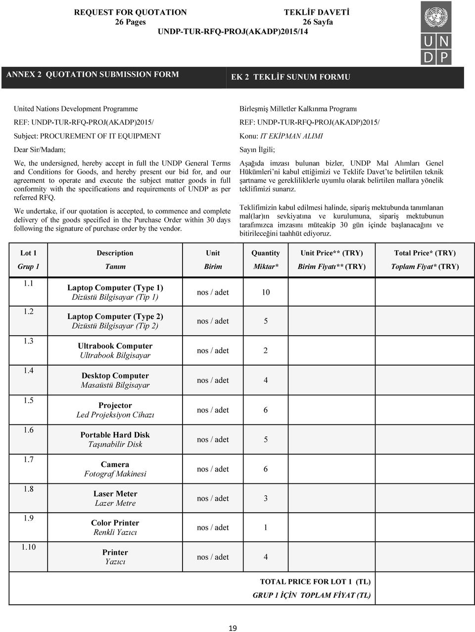 conformity with the specifications and requirements of UNDP as per referred RFQ.