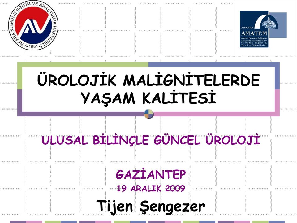 BİLİNÇLE GÜNCEL ÜROLOJİ