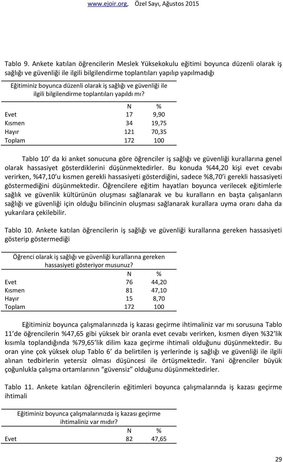 sağlığı ve güvenliği ile ilgili bilgilendirme toplantıları yapıldı mı?