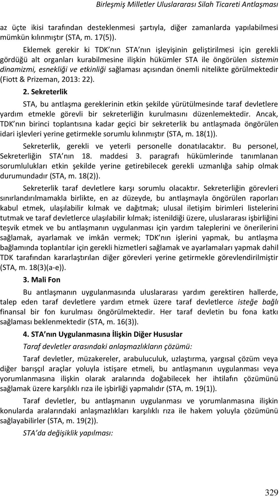 açısından önemli nitelikte görülmektedir (Fiott & Prizeman, 20