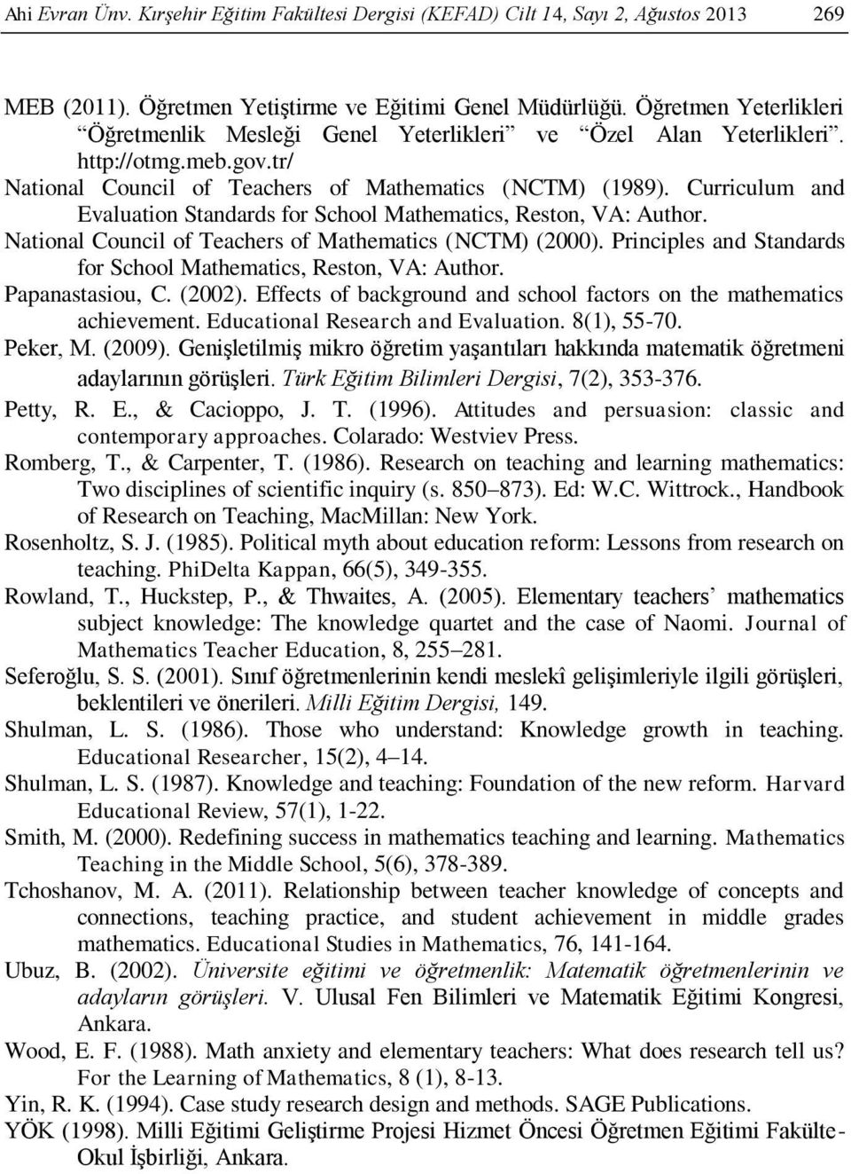 Curriculum and Evaluation Standards for School Mathematics, Reston, VA: Author. National Council of Teachers of Mathematics (NCTM) (2000).