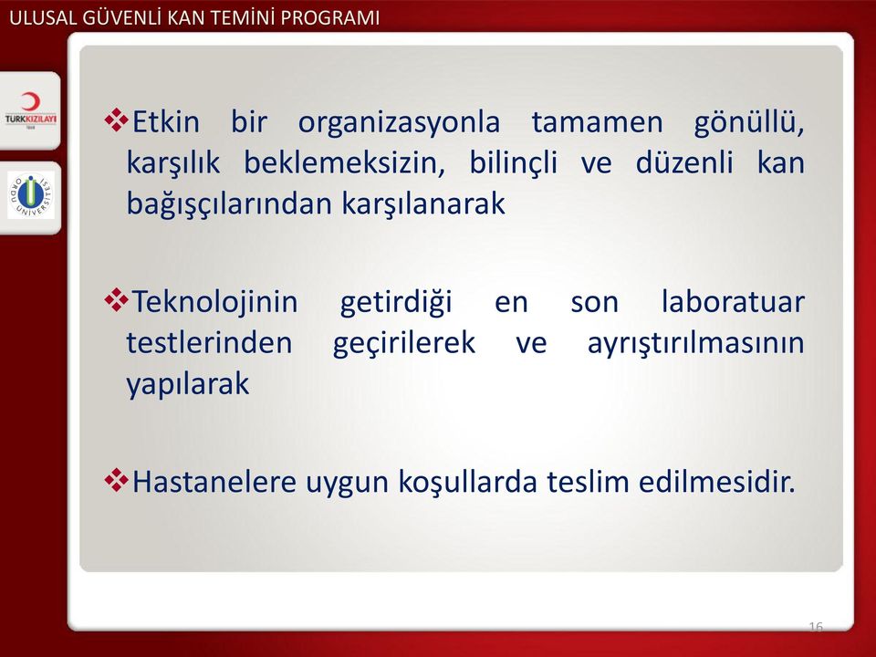 karşılanarak Teknolojinin getirdiği en son laboratuar testlerinden