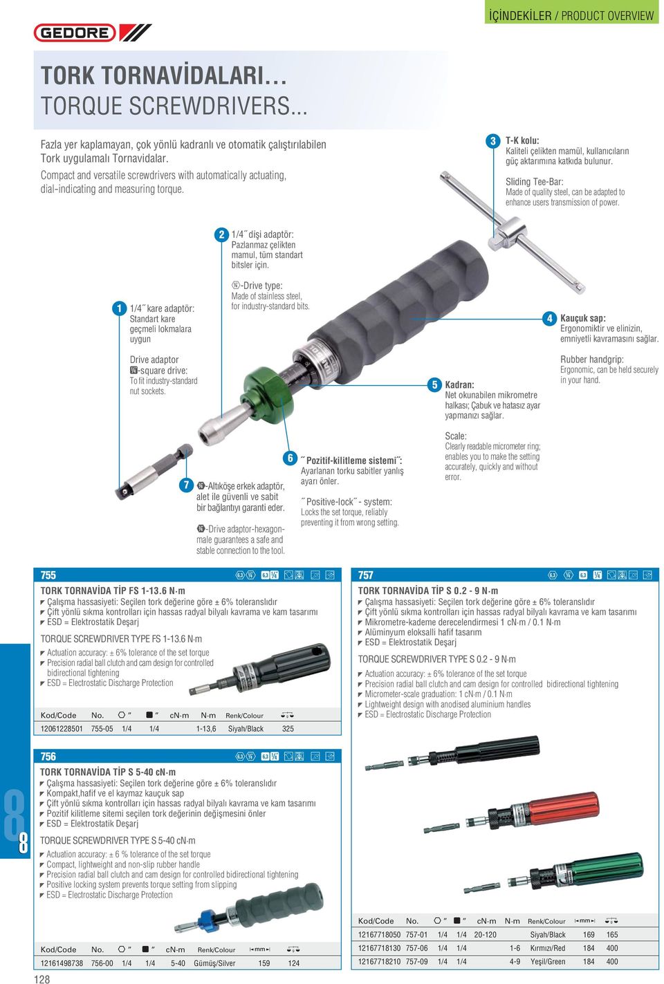 Sliding Tee-Bar: Made of quality steel, can be adapted to enhance users transmission of power. / difli adaptör: Pazlanmaz çelikten mamul, tüm standart bitsler için.