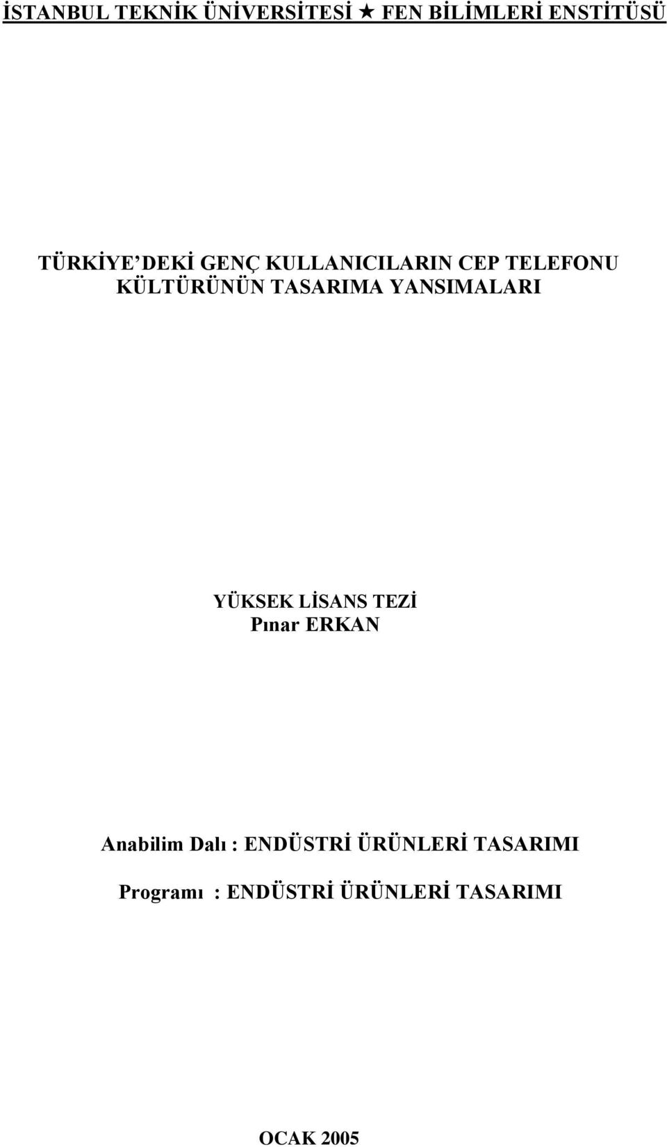 YANSIMALARI YÜKSEK LİSANS TEZİ Pınar ERKAN Anabilim Dalı :