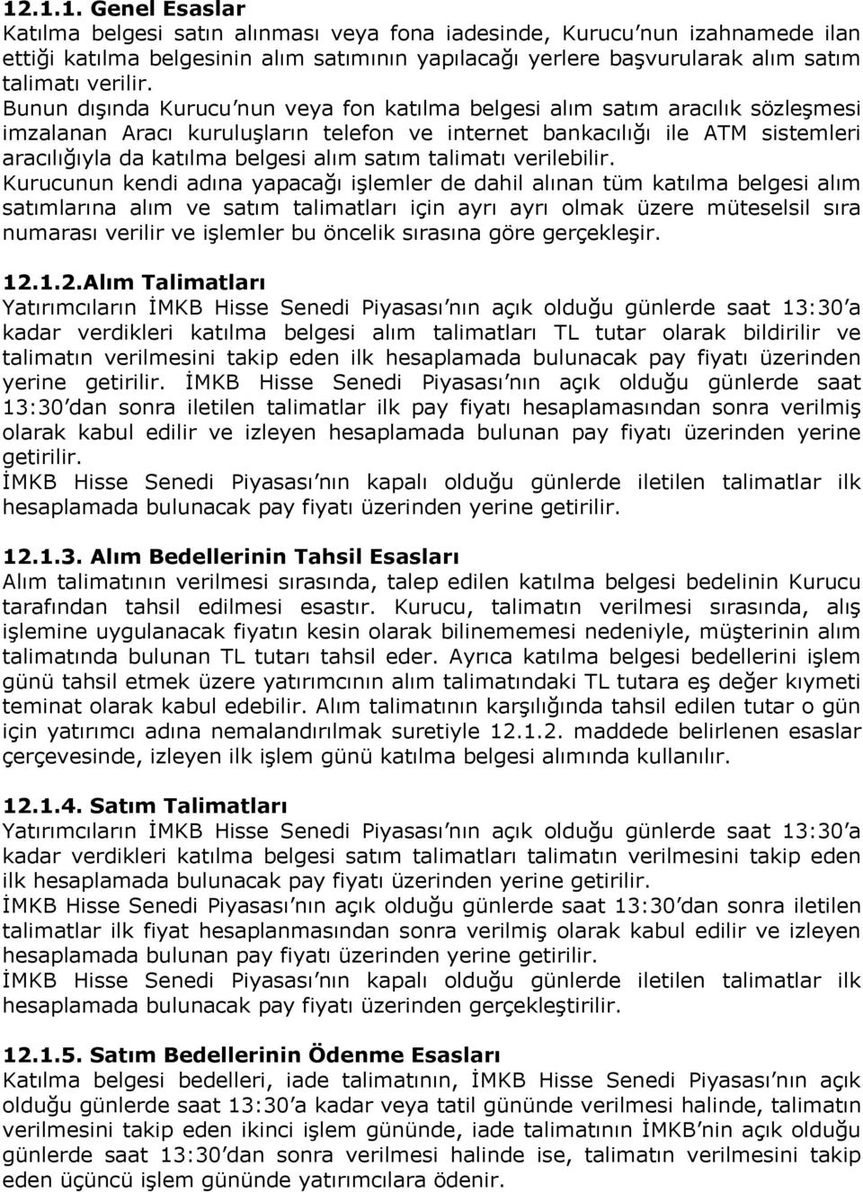 satım talimatı verilebilir.