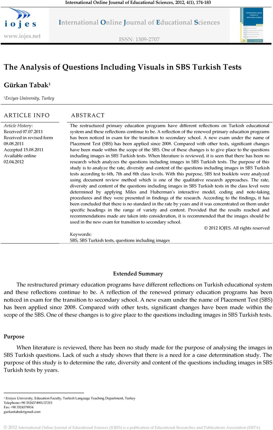 08.0 Accepted 5.08.0 Available online 0.04.0 ABSTRACT The restructured primary education programs have different reflections on Turkish educational system and these reflections continue to be.