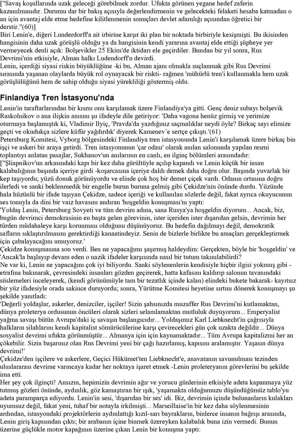 "(60)] Biri Lenin'e, diğeri Lunderdorff'a ait irbirine karşıt iki plan bir noktada birbiriyle kesişmişti.