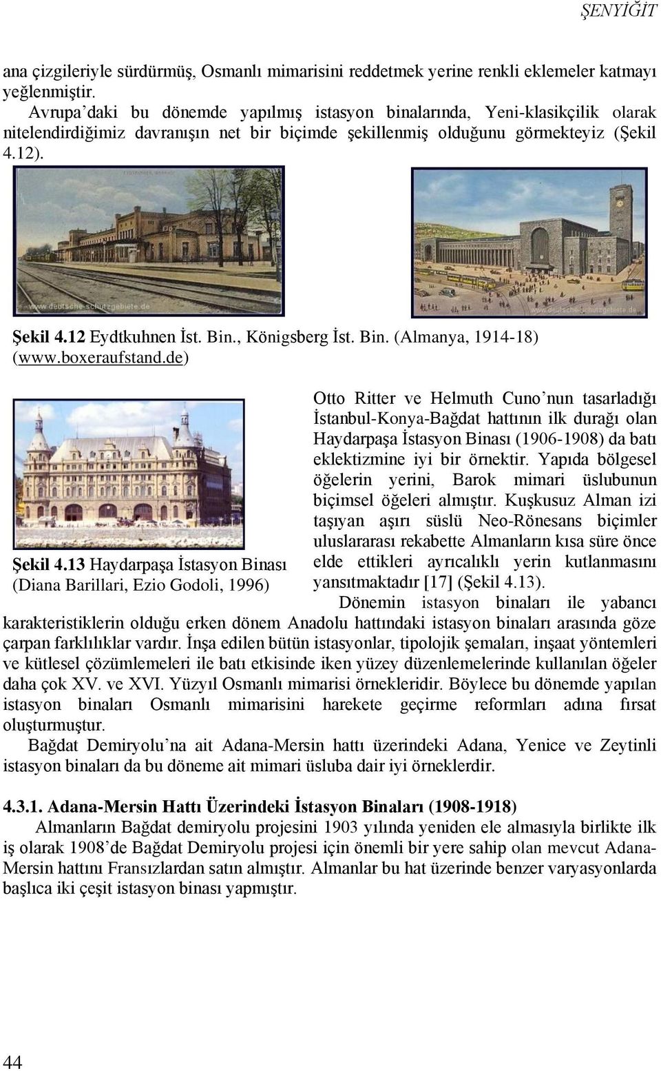 Bin., Königsberg İst. Bin. (Almanya, 1914-18) (www.boxeraufstand.de) ġekil 4.