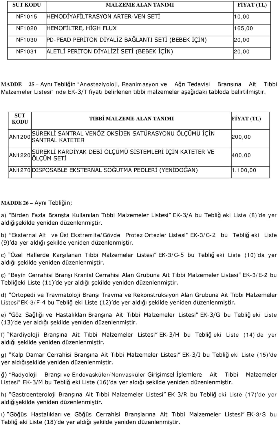 aşağıdaki tabloda belirtilmiştir.