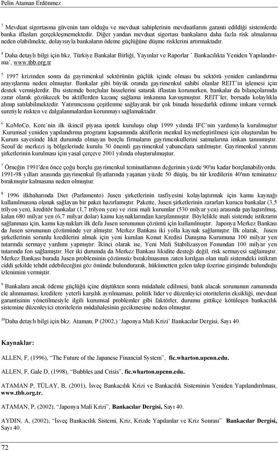 Türkiye Bankalar Birliği, Yayınlar ve Raporlar Bankacılıkta Yeniden Yapılandırma, www.tbb.org.