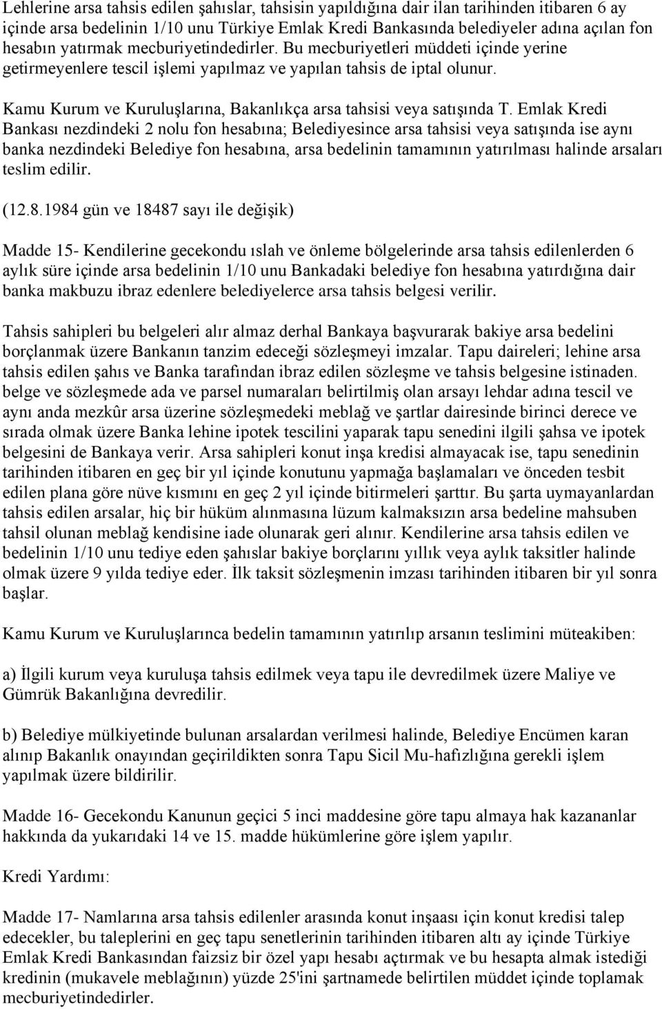 Kamu Kurum ve Kuruluşlarına, Bakanlıkça arsa tahsisi veya satışında T.