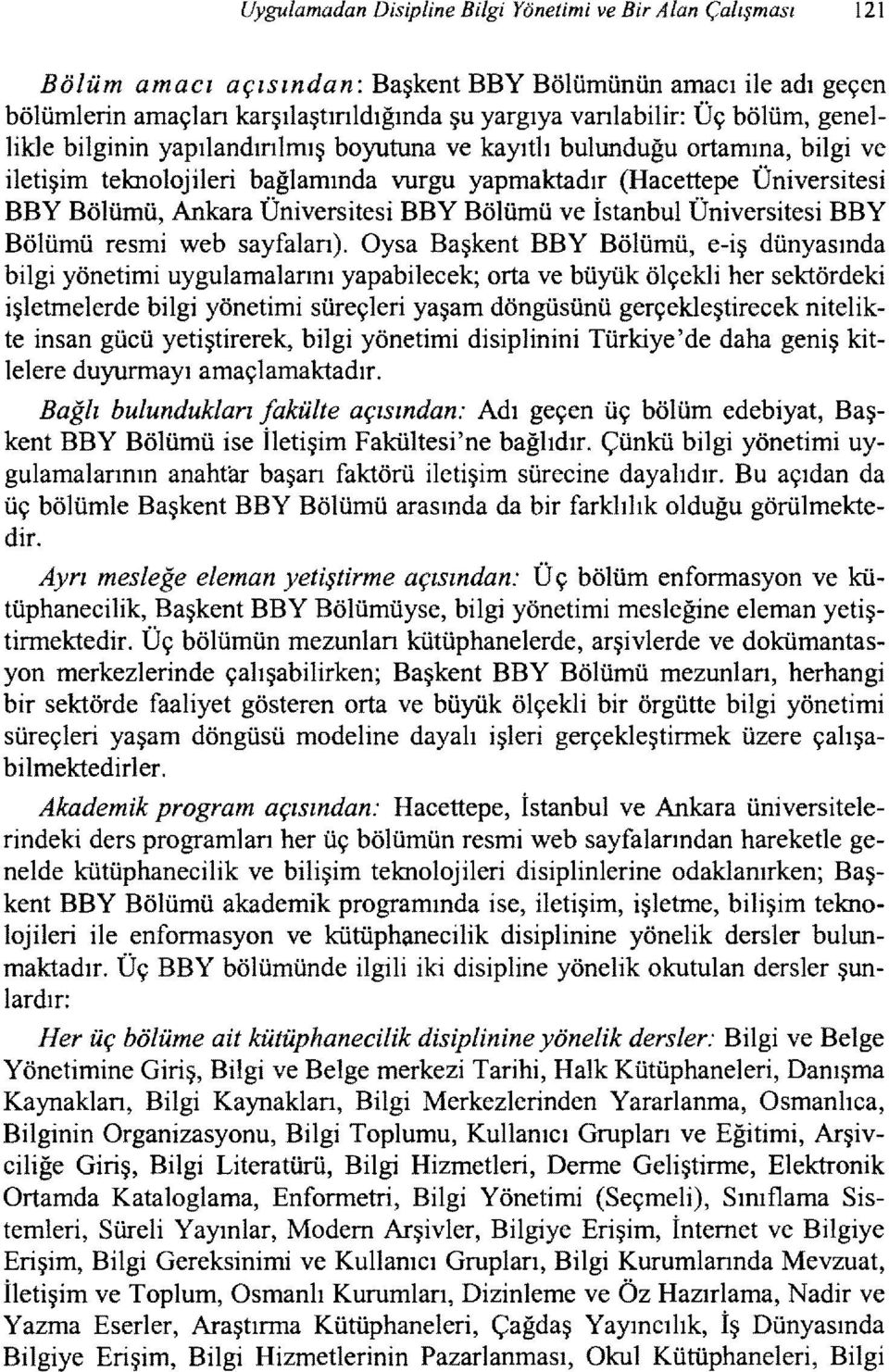 BBY Bölümü ve İstanbul Üniversitesi BBY Bölümü resmi web sayfalan).