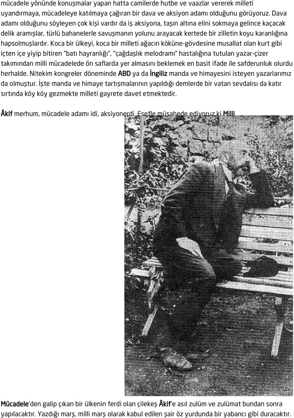 karanlığına hapsolmuşlardır.