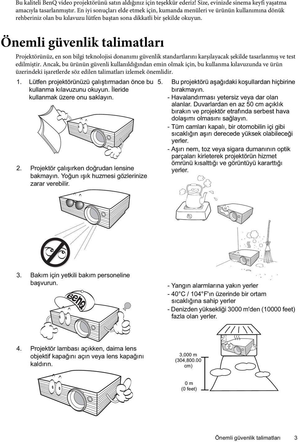 Önemli güvenlik talimatları Projektörünüz, en son bilgi teknolojisi donanımı güvenlik standartlarını karşılayacak şekilde tasarlanmış ve test edilmiştir.