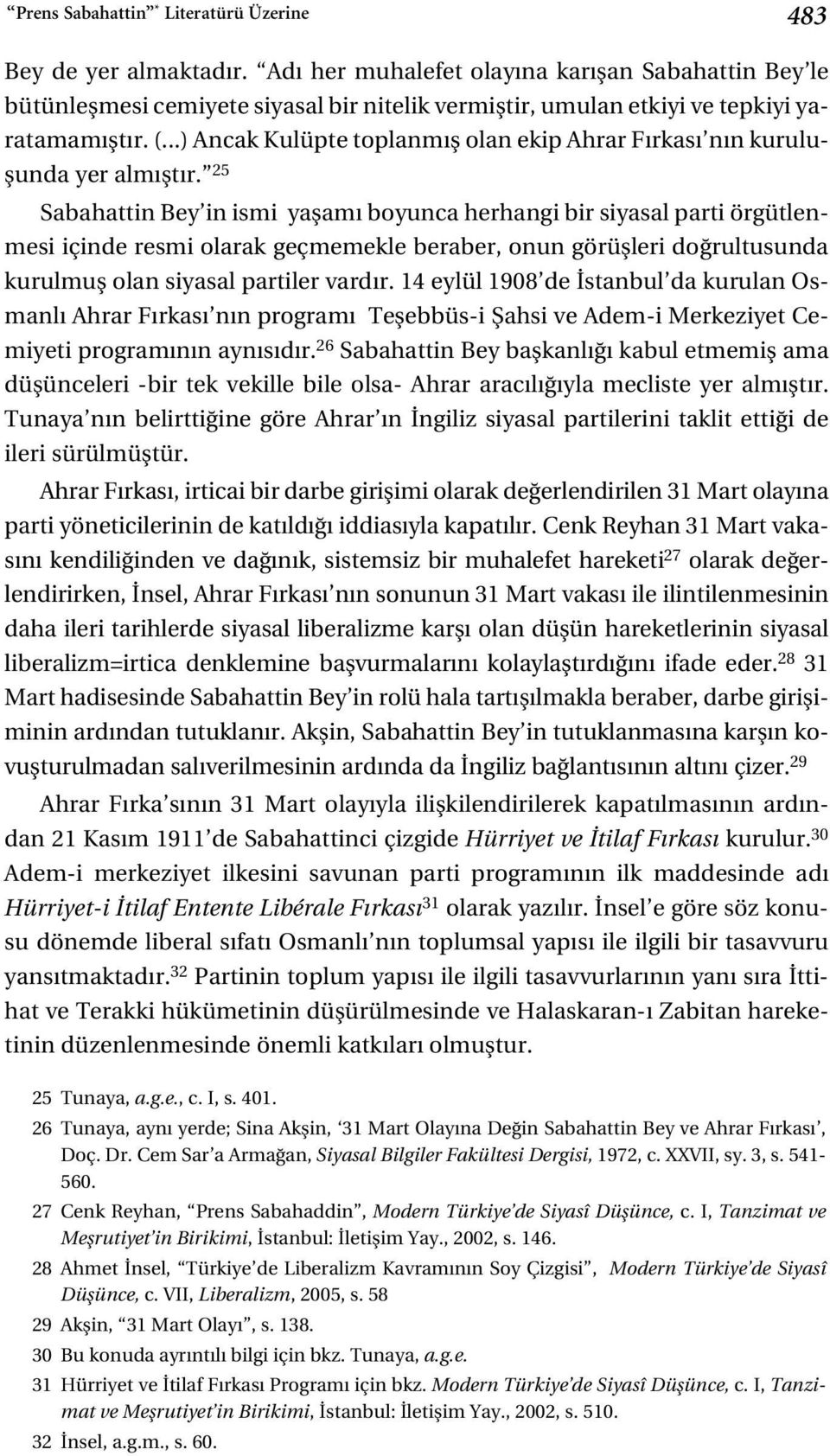 ..) Ancak Kulüpte toplanm fl olan ekip Ahrar F rkas n n kuruluflunda yer alm flt r.