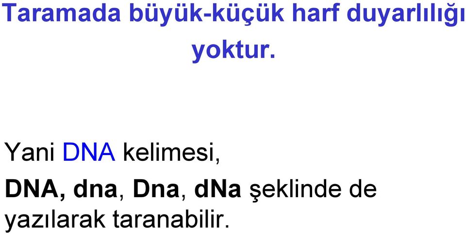 Yani DNA kelimesi, DNA, dna,