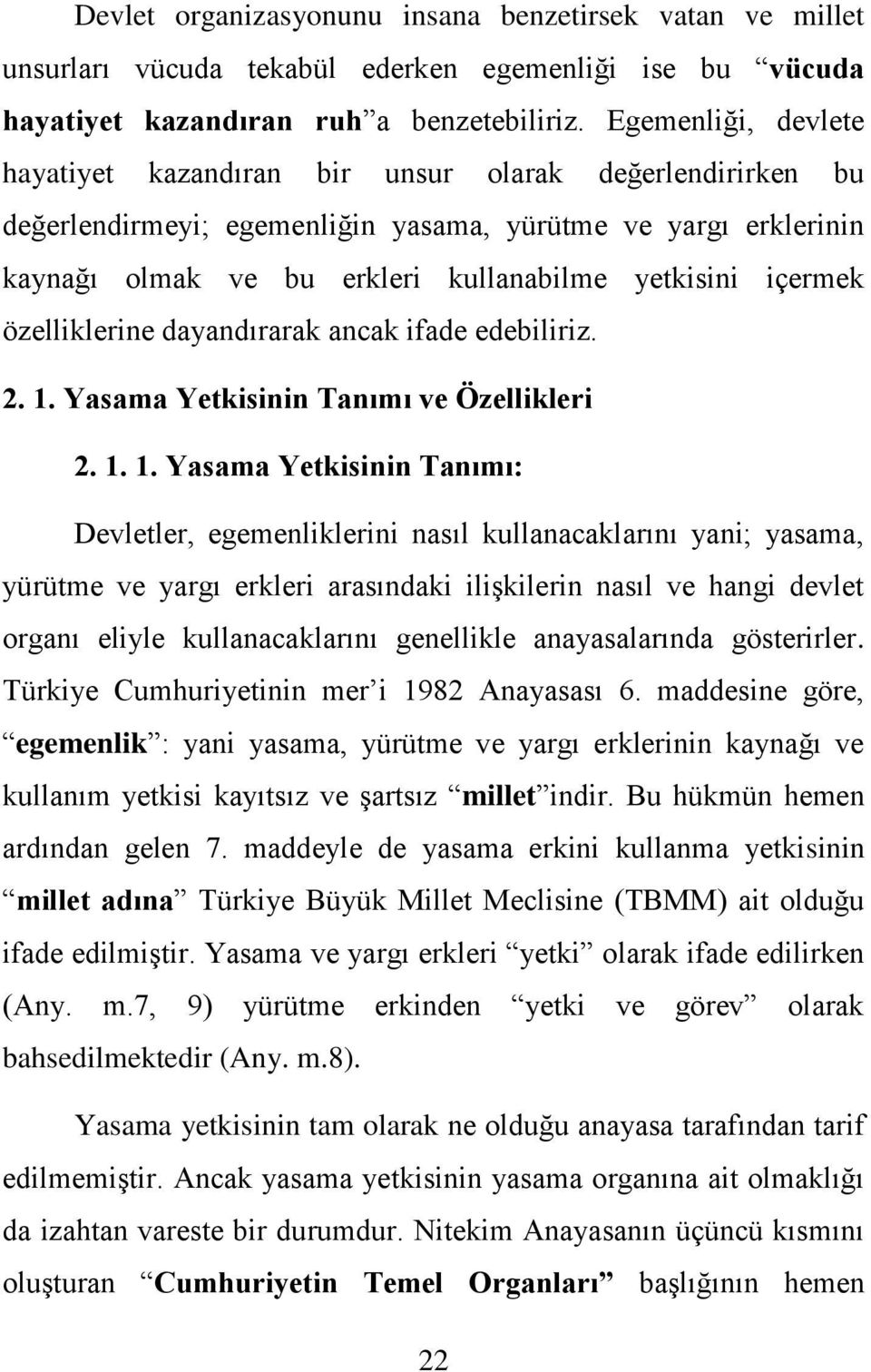 içermek özelliklerine dayandırarak ancak ifade edebiliriz. 2. 1.