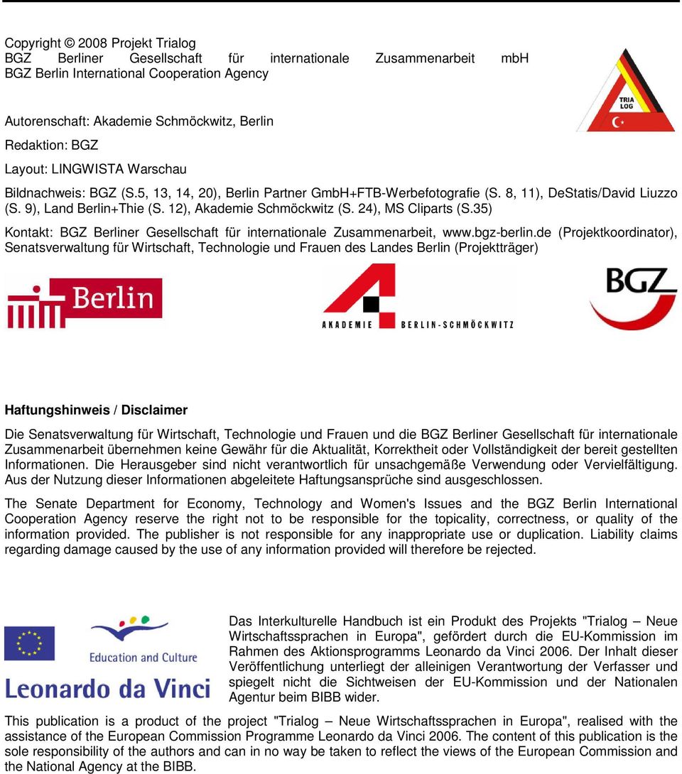 24), MS Cliparts (S.35) Kontakt: BGZ Berliner Gesellschaft für internationale Zusammenarbeit, www.bgz-berlin.