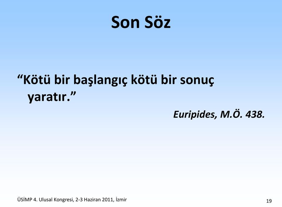 Euripides, M.Ö. 438. ÜSİMP 4.