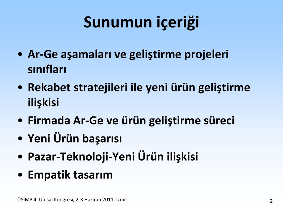 ve ürün geliştirme süreci Yeni Ürün başarısı Pazar-Teknoloji-Yeni Ürün