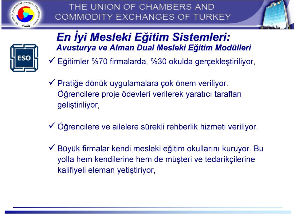 Öğrencilere proje ödevleri verilerek yaratıcı tarafları geliştiriliyor, Öğrencilere ve ailelere sürekli rehberlik