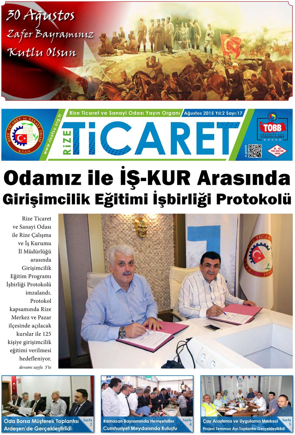 Protokol kapsamında Rize Merkez ve Pazar ilçesinde açılacak kurslar ile 125 kişiye girişimcilik eğitimi verilmesi hedefleniyor.