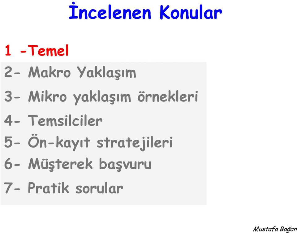 4- Temsilciler 5- Ön-kayıt