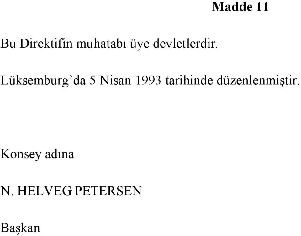 Madde 11 Lüksemburg da 5 Nisan 1993