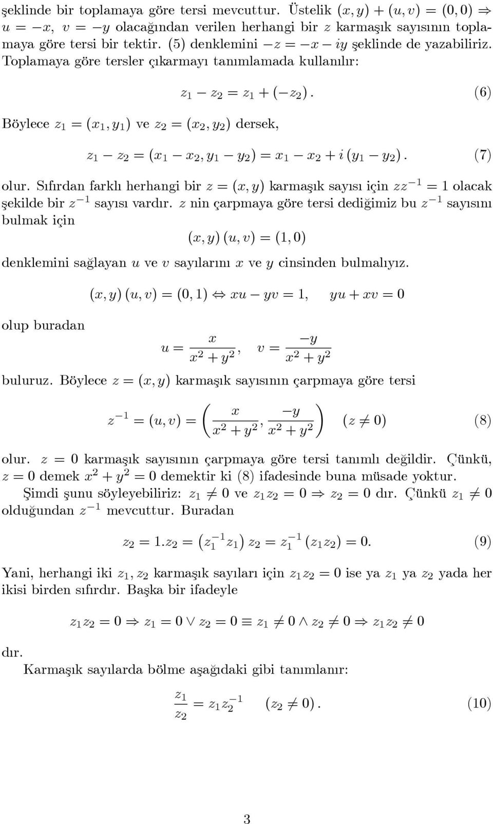 S f rdan farkl herhangi bir = (x; y) karmaş k say s için = olacak şekilde bir say s vard r.