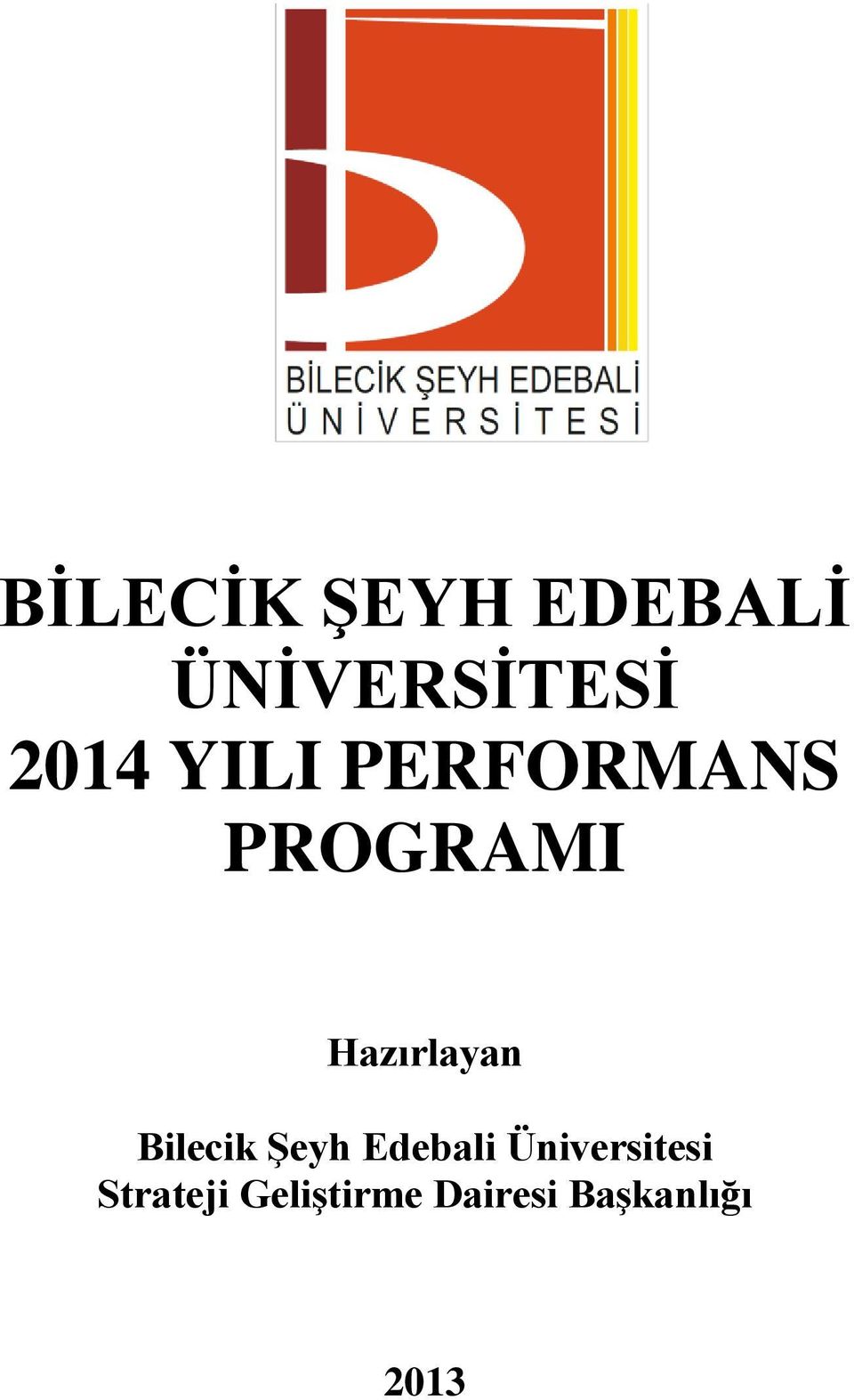 Hazırlayan Bilecik Şeyh Edebali