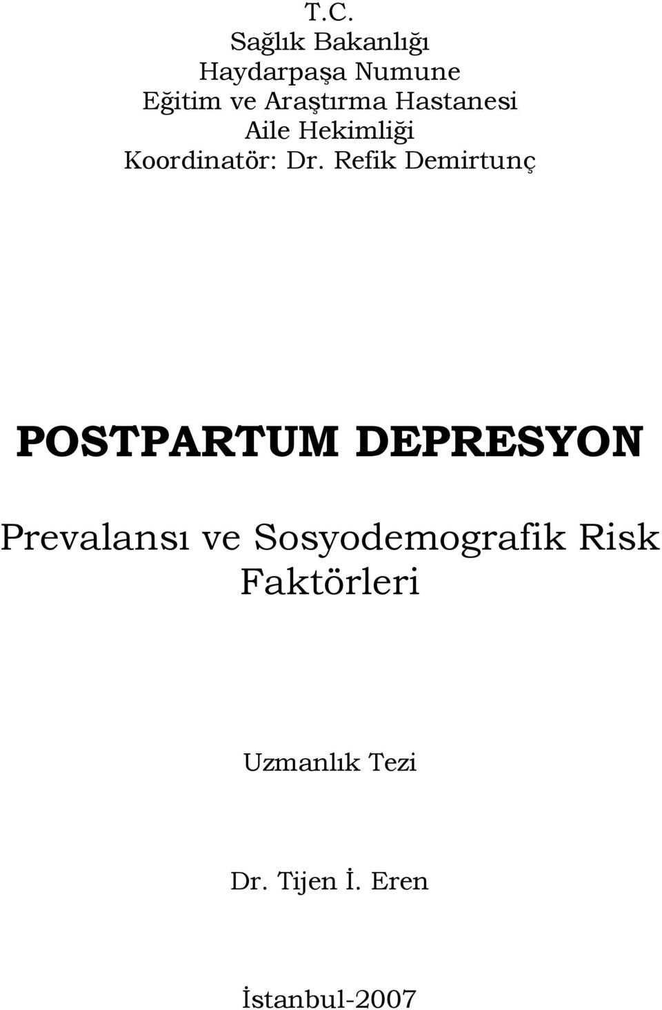 Refik Demirtunç POSTPARTUM DEPRESYON Prevalansı ve