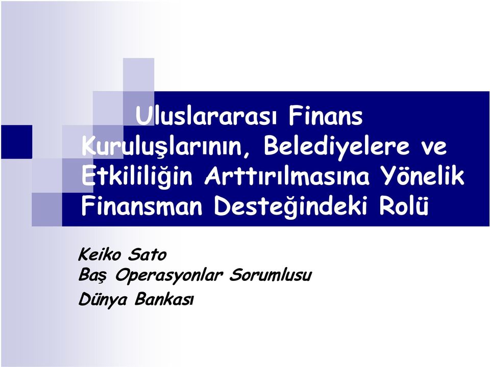 Arttırılmasına Yönelik Finansman