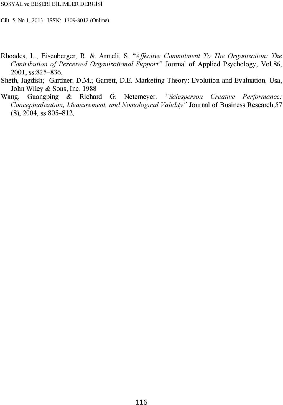 Vol.86, 2001, ss:825 836. Sheth, Jagdish; Gardner, D.M.; Garrett, D.E.