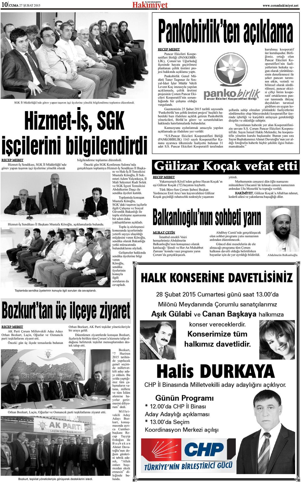 Hizmet-Ýþ Sendikasý, SGK Ýl Müdürlüðü nde Önceki gün SGK Konferans Salonu nda görev yapan taþeron iþçi üyelerine yönelik olarak gerçekleþen toplantýya Hizmet-Ýþ Sendikasý Ýl Baþkaný ve Hak-Ýþ Ýl