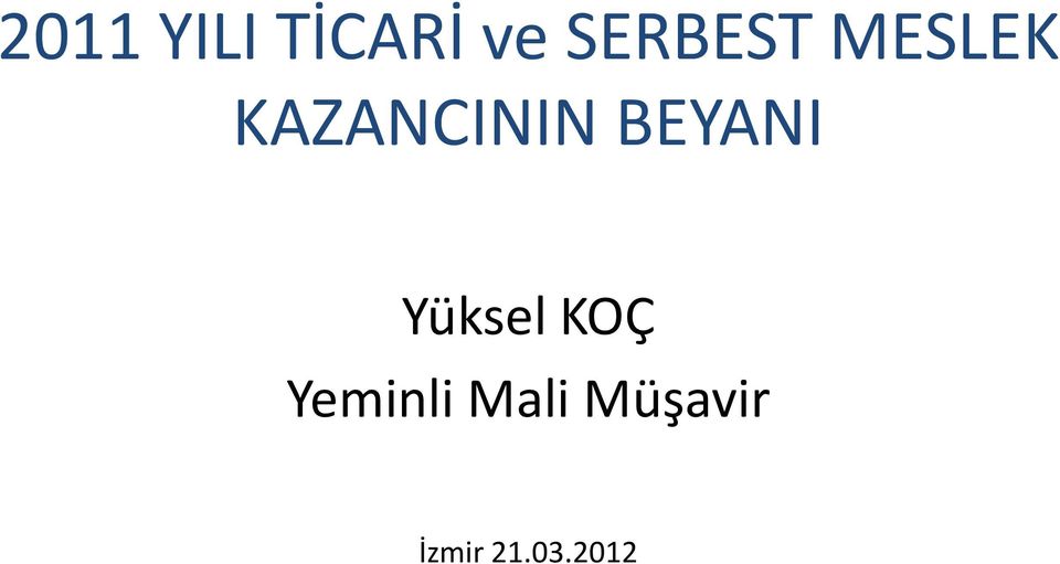 BEYANI Yüksel KOÇ Yeminli