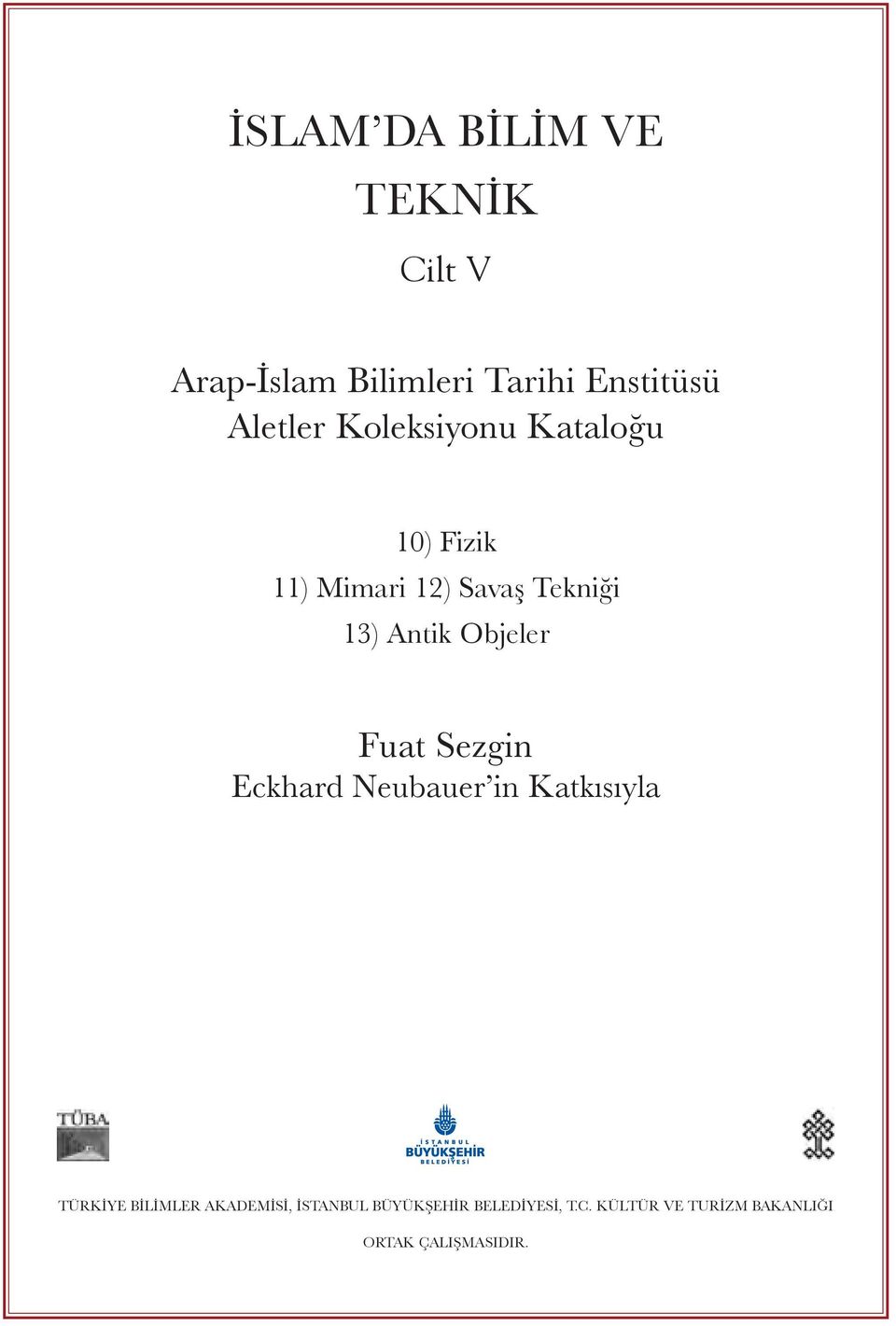 Fuat Sezgin Eckhard Neubauer in Katkısıyla TÜRKİYE BİLİMLER AKADEMİSİ,