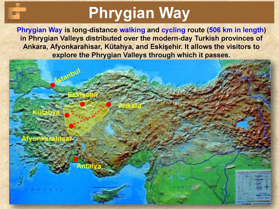 Ankara, Afyonkarahisar, Kütahya, and Eskişehir.