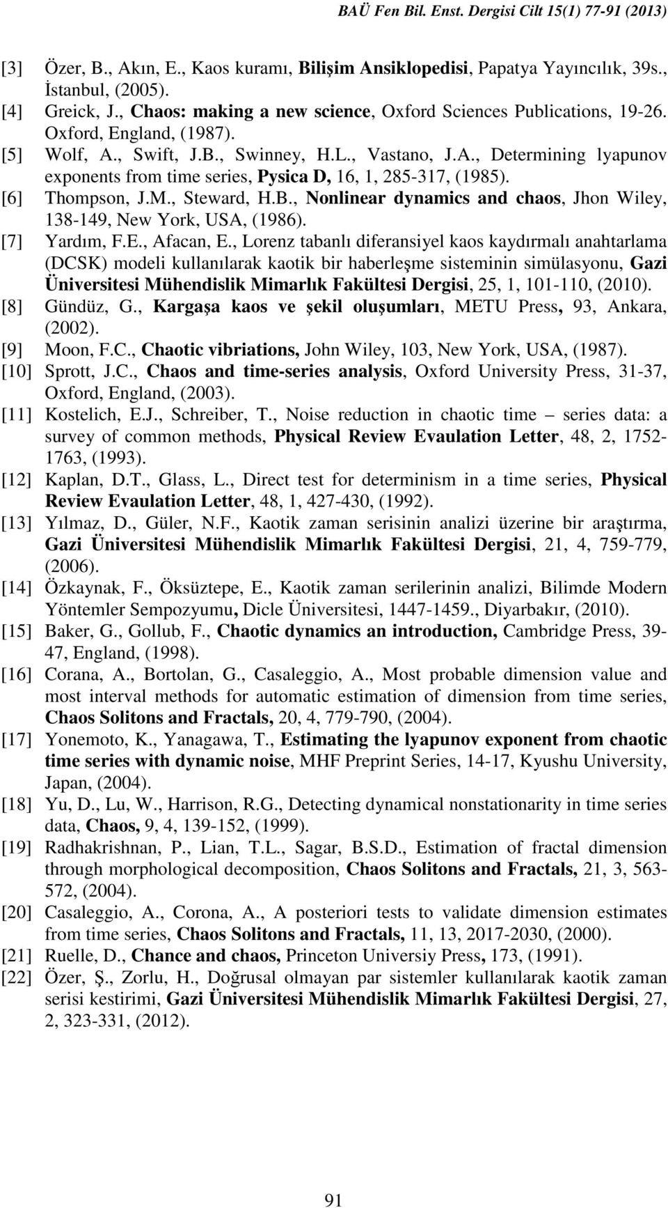 [7] Yardım, F.E., Afacan, E.