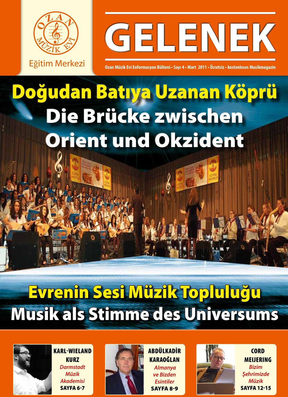 des Universums KARL-WIELAND KURZ Darmstadt Müzik Akademisi SAYFA 6-7 ABDÜLKADİR KARAOĞLAN Almanya ve