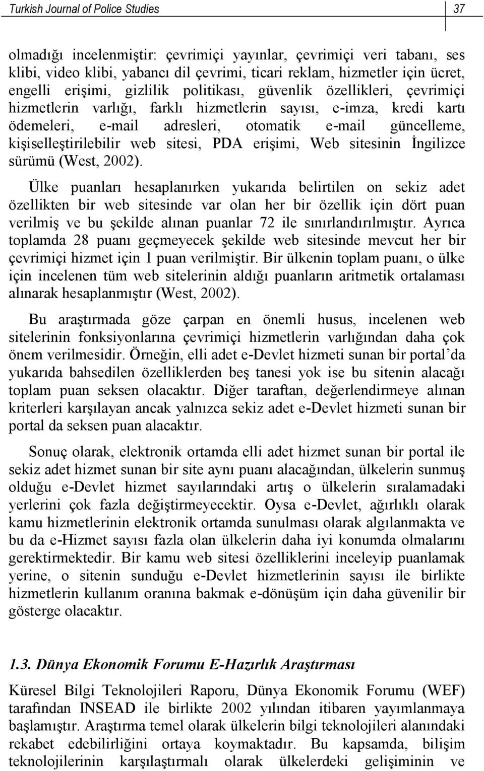 kişiselleştirilebilir web sitesi, PDA erişimi, Web sitesinin İngilizce sürümü (West, 2002).