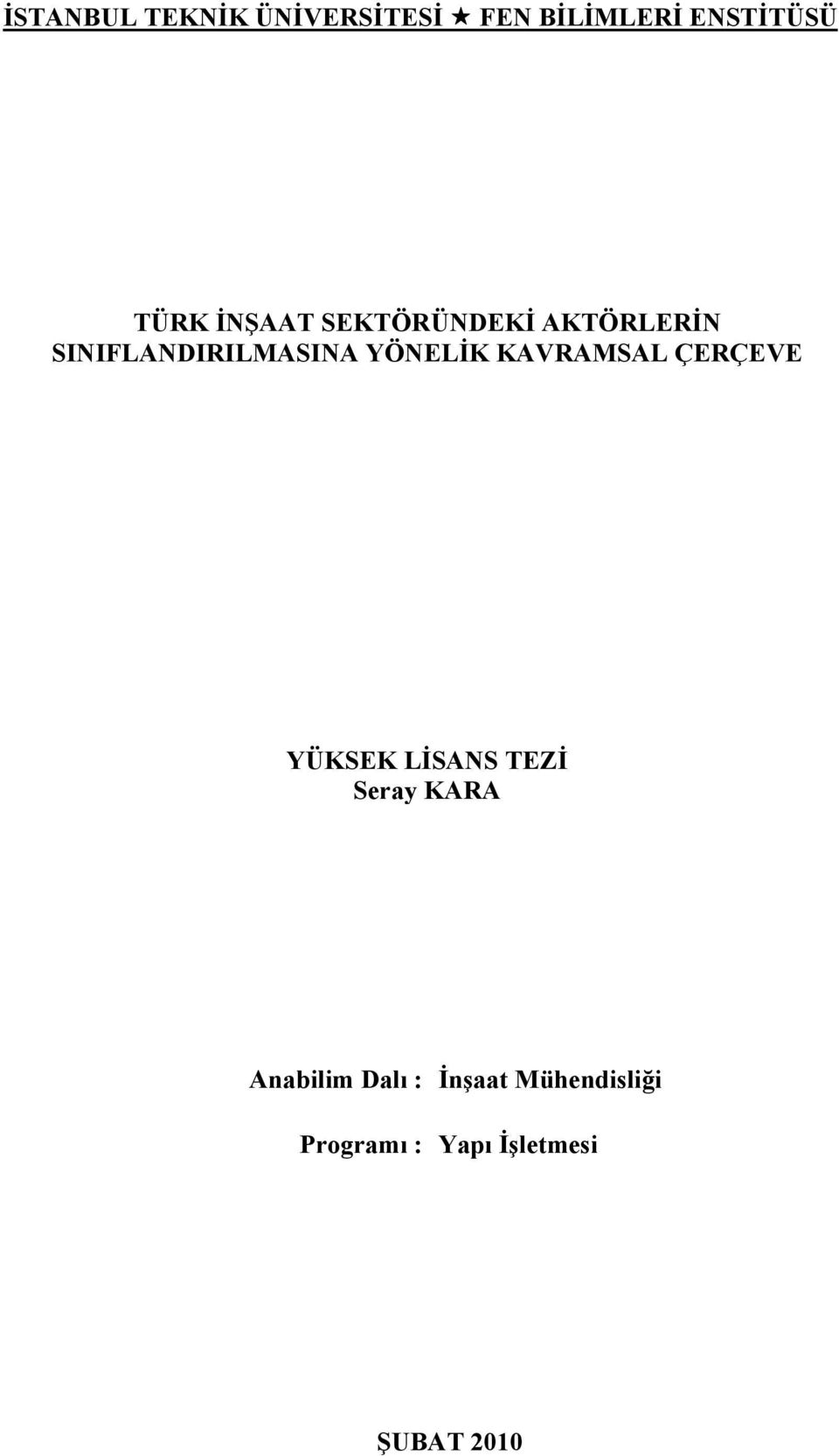 YÖNELİK KAVRAMSAL ÇERÇEVE YÜKSEK LİSANS TEZİ Seray KARA